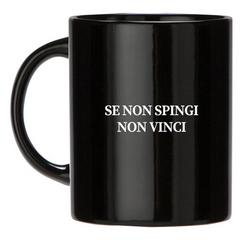 Tazza nera - il mondo è di chi spinge